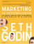 Książka ePub Marketing za przyzwoleniem. Jak zmieniÄ‡ obcych ludzi w znajomych, a znajomych w klientÃ³w - Seth Godin
