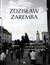 Książka ePub W obiektywie biaÅ‚ostockiego fotoreportera - ZdzisÅ‚aw Zaremba [KSIÄ„Å»KA] - ZdzisÅ‚aw Zaremba