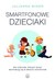 Książka ePub Smartfonowe dzieciaki Julianna Miner ! - Julianna Miner