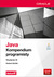 Książka ePub Java. Kompendium programisty | ZAKÅADKA GRATIS DO KAÅ»DEGO ZAMÃ“WIENIA - Schildt Herbert, Rajca Piotr