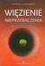 Książka ePub WiÄ™zienie nieprzebaczenia - Katerina Lachmanova