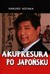 Książka ePub Akupresura po japoÅ„sku - Hakuro Kotaka