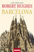 Książka ePub Barcelona Robert Hughes ! - Robert Hughes