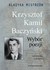 Książka ePub Krzysztof Kamil BaczyÅ„ski. WybÃ³r poezji Krzysztof Kamil BaczyÅ„ski ! - Krzysztof Kamil BaczyÅ„ski