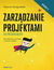 Książka ePub ZarzÄ…dzanie projektami dla poczÄ…tkujÄ…cych. Jak zmieniÄ‡ wyzwanie w proste zadanie. Wydanie II - Marcin Å»migrodzki