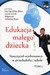 Książka ePub Edukacja maÅ‚ego dziecka T.5 - SzuÅ›cik Urszula, Ewa Ogrodzka-Mazur (red.)