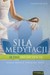 Książka ePub SiÅ‚a medytacji. 28 dni do szczÄ™Å›cia - Sharon Salzberg