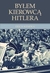 Książka ePub ByÅ‚em kierowcÄ… Hitlera Erich Kempka ! - Erich Kempka