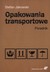 Książka ePub Opakowania transportowe Poradnik - Jakowski Stefan
