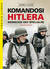Książka ePub Komandosi Hitlera. Niemieckie siÅ‚y specjalne. Wydanie 4 - Lucas James