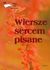 Książka ePub Wiersze sercem pisane antologia poetÃ³w wspÃ³Å‚czesnych Tom 7 - Katarzyna Cebula