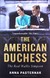 Książka ePub The American Duchess: The Real Wallis Simpson - Anna Pasternak [KSIÄ„Å»KA] - Anna Pasternak