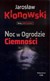 Książka ePub Noc w Ogrodzie CiemnoÅ›ci JarosÅ‚aw Klonowski ! - JarosÅ‚aw Klonowski
