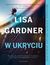 Książka ePub W UKRYCIU - Lisa Gardner