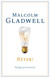 Książka ePub BÅ‚ysk! PotÄ™ga przeczucia Malcolm Gladwell ! - Malcolm Gladwell