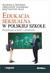 Książka ePub Edukacja seksualna w polskiej szkole. Perspektywa uczniÃ³w i dyrektorÃ³w - BieÅ„ko Mariola, Izdebski Zbigniew, WÄ…Å¼ Krzysztof