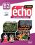Książka ePub Echo B2 Methode de franais podr. + DVD CLE - Giradet Jacky, Gibbe Colette, Girardet J., Gibbe C.