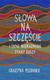 Książka ePub SÅ‚owa na szczÄ™Å›cie i inne nienazwane stany duszy - brak