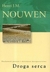 Książka ePub Droga serca Henri J. M. Nouwen ! - Henri J. M. Nouwen