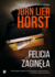 Książka ePub Felicia zaginÄ™Å‚a | ZAKÅADKA GRATIS DO KAÅ»DEGO ZAMÃ“WIENIA - Horst Jorn Lier