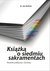 Książka ePub KsiÄ…Å¼ka o siedmiu sakramentach - KuÅºniar Jan