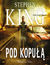 Książka ePub Pod kopuÅ‚Ä… - Stephen King