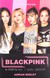 Książka ePub Blackpink : K-Pop's No.1 Girl Group [KSIÄ„Å»KA] - brak