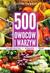 Książka ePub 500 owocÃ³w i warzyw - Agnieszka GawÅ‚owska