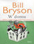 Książka ePub W domu. KrÃ³tka historia rzeczy codziennego uÅ¼ytku - Bill Bryson