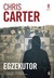 Książka ePub Egzekutor Chris Carter - zakÅ‚adka do ksiÄ…Å¼ek gratis!! - Chris Carter
