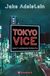Książka ePub Tokyo Vice. Sekrety japoÅ„skiego pÃ³Å‚Å›wiatka - Adelstein Jake