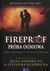 Książka ePub Fireproof PrÃ³ba ogniowa Nigdy nie porzucaj swojego partnera - Wilson Eric