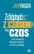 Książka ePub ZdÄ…Å¼yÄ‡ z czasem na czas. Jak zarzÄ…dzaÄ‡ wÅ‚asnym.. | - Yager Jan