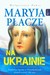 Książka ePub Maryja pÅ‚acze na Ukrainie - brak