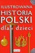 Książka ePub Ilustrowana historia Polski dla dzieci - brak