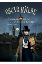 Książka ePub Zbrodnia lorda Artura Savile i inne nowele Oscar Wilde ! - Oscar Wilde