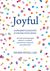 Książka ePub Joyful. Zaprojektuj radoÅ›Ä‡ w swoim otoczeniu - brak
