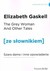 Książka ePub The Grey Woman and other Tales Elizabeth Gaskell ! - Elizabeth Gaskell