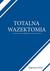 Książka ePub Totalna wazektomia - Eugeniusz Siwik