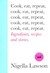 Książka ePub Cook, Eat, Repeat - Nigella Lawson