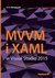 Książka ePub MVVM i XAML w Visual Studio 2015 - Jacek Matulewski