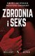 Książka ePub Zbrodnia i seks - Dellert Dellfina, Depko Andrzej