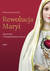 Książka ePub Rewolucja Maryi. OpowieÅ›Ä‡ o Niepokalanym Sercu - Wincenty Åaszewski