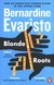 Książka ePub Blonde Roots - Evaristo Bernardine