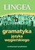 Książka ePub Gramatyka jÄ™zyka wÄ™gierskiego z praktycznymi przykÅ‚adami | - zbiorowe Opracowanie