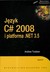 Książka ePub JÄ™zyk C# 2008 i platforma NET 3.5 - brak