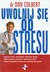 Książka ePub Uwolnij siÄ™ od stresu - brak