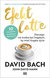 Książka ePub Efekt latte dlaczego nie trzeba byÄ‡ bogatym by mieÄ‡ bogate Å¼ycie - brak