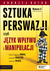 Książka ePub Sztuka perswazji czyli jÄ™zyk wpÅ‚ywu i manipulacji | - Batko Andrzej