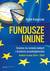 Książka ePub Fundusze unijne. Szansa na rozwÃ³j...2014-2020 - Kasprzak RafaÅ‚